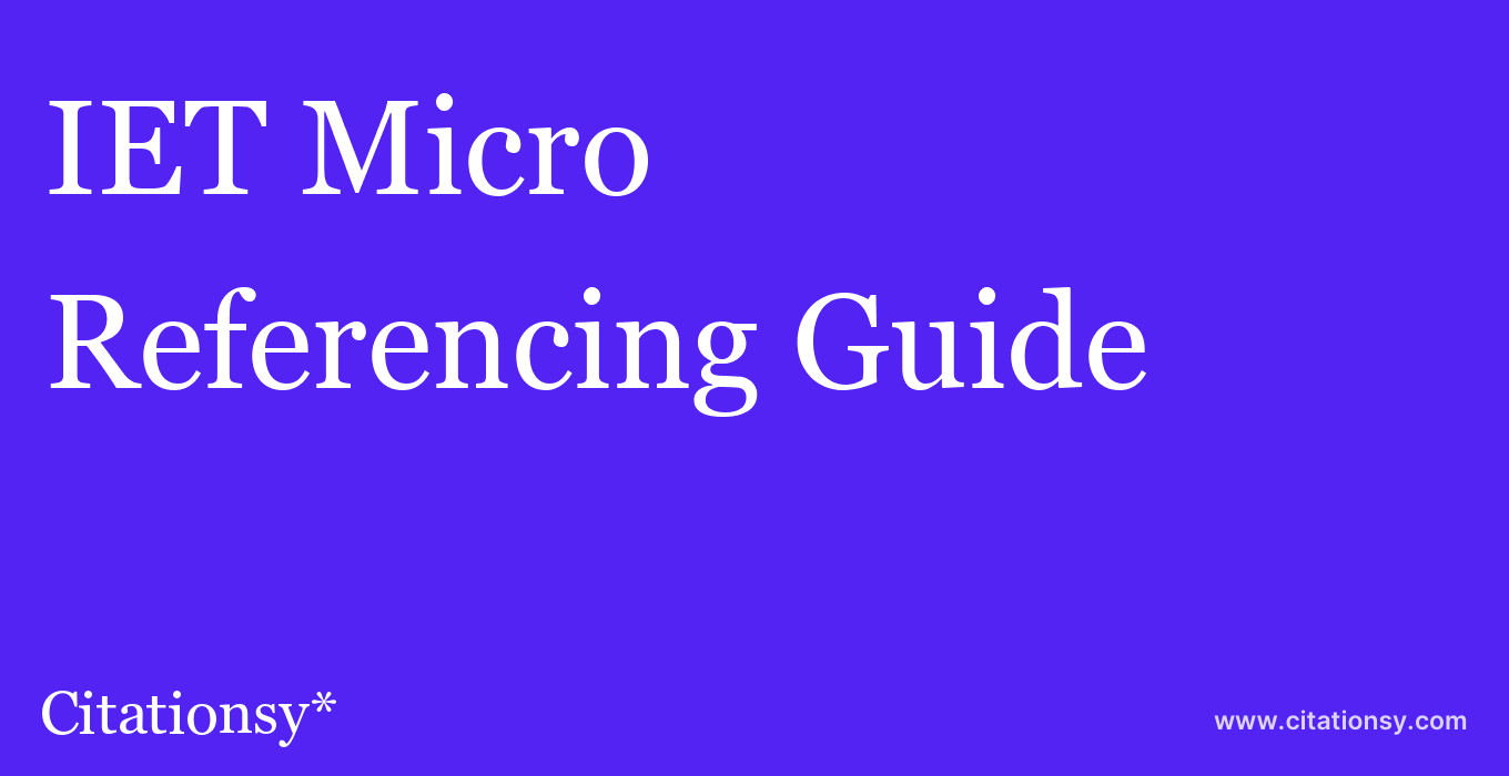cite IET Micro & Nano Letters  — Referencing Guide
